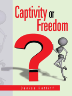 Captivity or Freedom