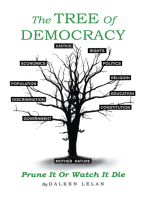 The Tree of Democracy: Prune It or Watch It Die