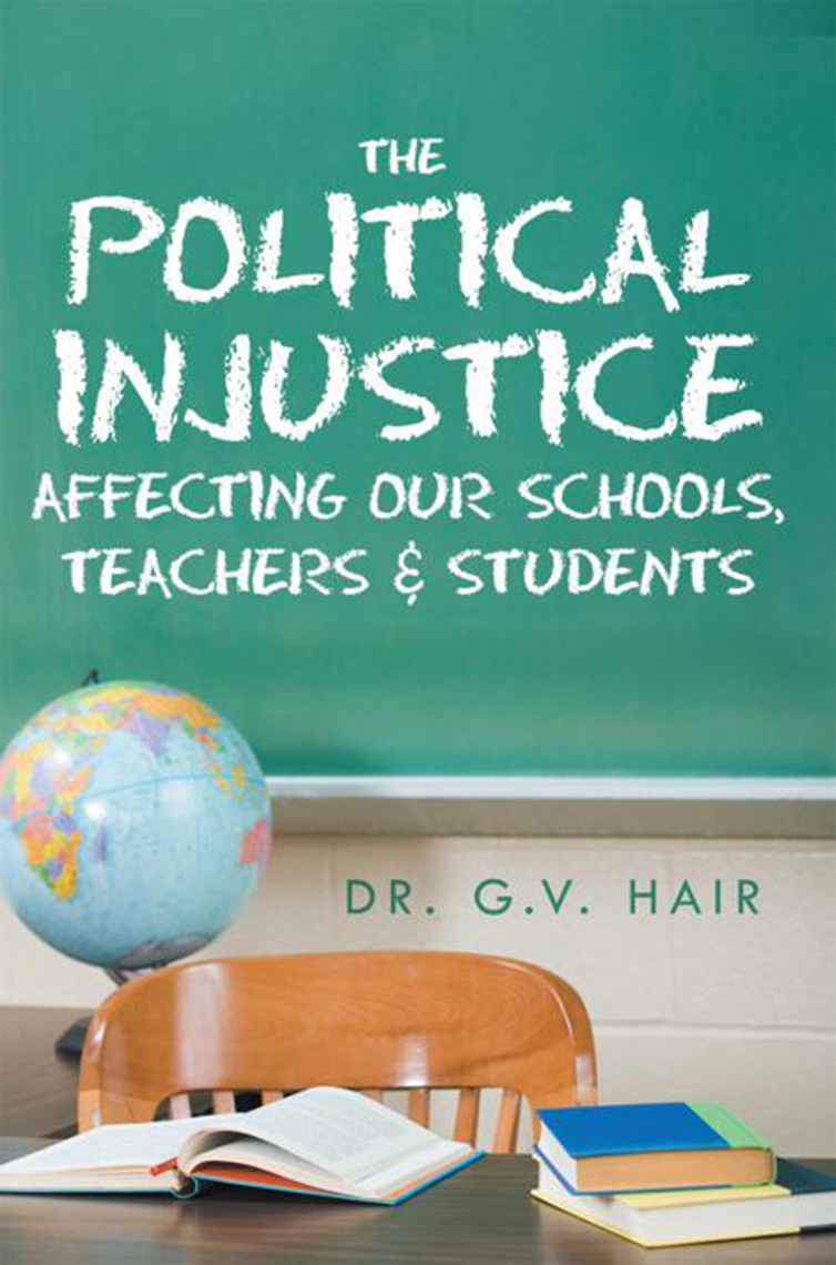 The Political Injustice Affecting Our Schools, Teachers and Students by ...