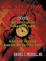 Escape from Chaos: The Legend of Dynamite Sam and the Second American Revolution