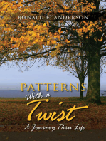Patterns with a Twist: A Journey Thru Life
