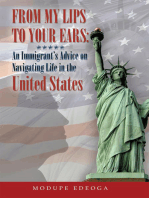 From My Lips to Your Ears: An Immigrant’S Advice on Navigating Life in the United States