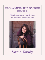 Reclaiming the Sacred Temple: Meditations to Inspire Us to Find the Divine