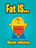 Fat Is...