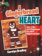 A Gingerbread Heart: Love... a Boy and a Gingerbread Boy with a Gingerbread Heart