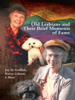 Old Lesbians and Their Brief Moments of Fame