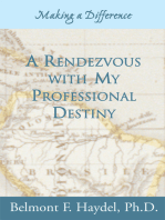 A Rendezvous with My Professional Destiny: Making a Difference