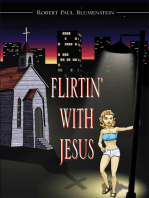 Flirtin' with Jesus