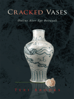 Cracked Vases: Online Alter Ego Betrayals