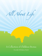 All About Life: a Collection of Children Stories: A Collection of Children Stories