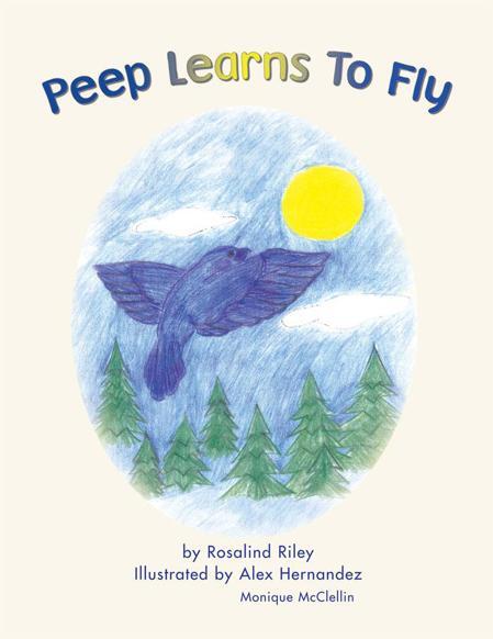 Peep Learns to Fly by Monique McClellin, Alex Hernandez, Rosalind Riley ...