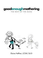 Goodenoughmothering: The Best of the Blog