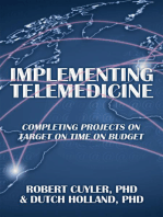 Implementing Telemedicine: Completing Projects on Target on Time on Budget