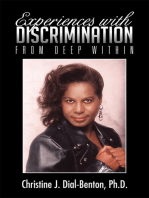 Experiences with Discrimination: From Deep Within