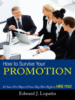 How to Survive Your Promotion: 85 Sure-Fire Ways to Prove They Were Right to Hire You!