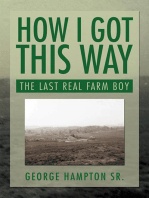 How I Got This Way: The Last Real Farm Boy