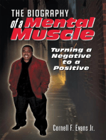 The Biography of a Mental Muscle