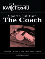 Kwik Tips 4 U - Sports Edition: the Coach: Bring out the Best in Your Youth Sports Program