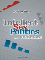 Intellect, Sex, Politics...And More