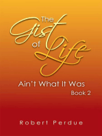 The Gist of Life Ain’T What It Was Book 2