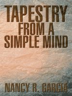 Tapestry from a Simple Mind