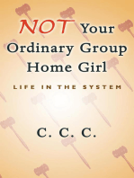Not Your Ordinary Group Home Girl: Life in the System