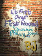 It Ain't over First Round: Another Philly Joint