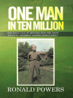 One Man in Ten Million: One Man's Tale of Serving with the 104Th Infantry Regiment During World War Ii
