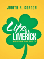 Life Is a Limerick: A Collection of Poems, Prose, Etc.