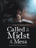 Called in the Midst of My Mess: Finding Myself While Serving God