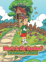 Who’S in My Garden?: The Magical Tea Party