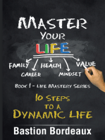 Master Your Life: 10 Steps to a Dynamic Life