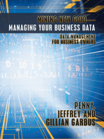 Mining New Gold—Managing Your Business Data: Data Management for Business Owners