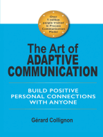 The Art of Adaptive Communication: Build Positive Personal Connections with Anyone