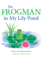The Frogman in My Lily Pond