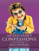 An Old Lady’S Confessions: Tips for Senior Women