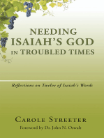 Needing Isaiah's God in Troubled Times: Reflections on Twelve of Isaiah's Words