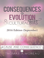 Consequences of Evolution and Cultural Bias: Cause and Consequence