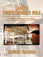 The Safety Professional’S Role: In Support of Industrial Facilities Operations and Maintenance (O&M)