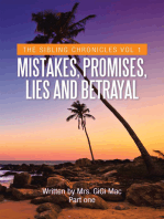 Mistakes, Promises, Lies and Betrayal: The Sibling Chronicles Vol 1