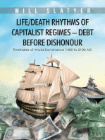 The Life/Death Rythms of Capitalist Regimes - Debt Before Dishonour: Timetable of World Dominance 1400-2100