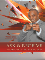 Ask & Receive: Learn How to Pray and Make Your Desires Come to Pass