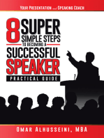 8 Super Simple Steps to Becoming a Successful Speaker: Your Presentation & Speaking Coach