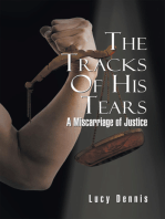 The Tracks of His Tears: A Miscarriage of Justice