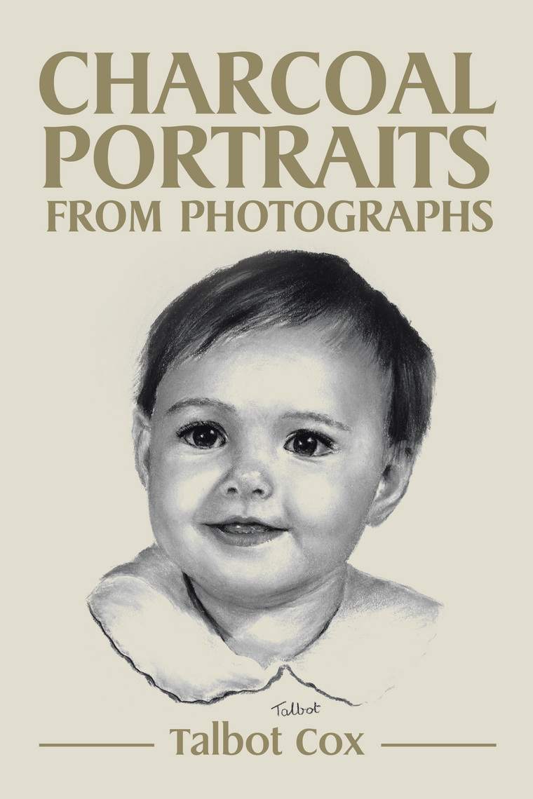 Charcoal Portraits from Photographs by Talbot Cox - Ebook | Everand