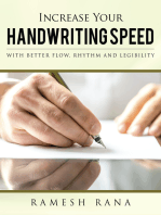 Increase Your Handwriting Speed: With Better Flow, Rhythm and Legibility