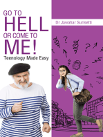 Go to Hell or Come to Me!: Teenology Made Easy