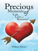 Precious Moments of Life, Love and Romance: Part 1