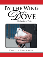 By the Wing of a Dove: A Collection of Poetry