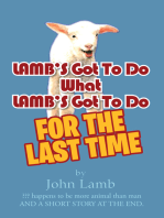 Lamb’S Got to Do What Lamb’S Got to Do: For the Last Time